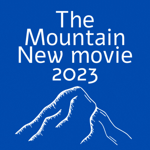 The Mountain New movie 2023 Watch the video Recommended movies